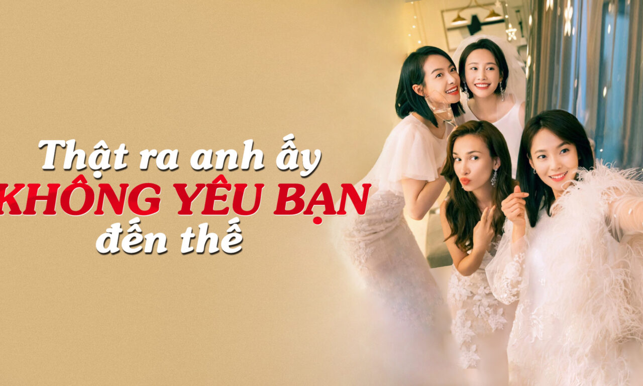 Poster of Thật Ra Anh Ấy Không Yêu Bạn Đến Thế