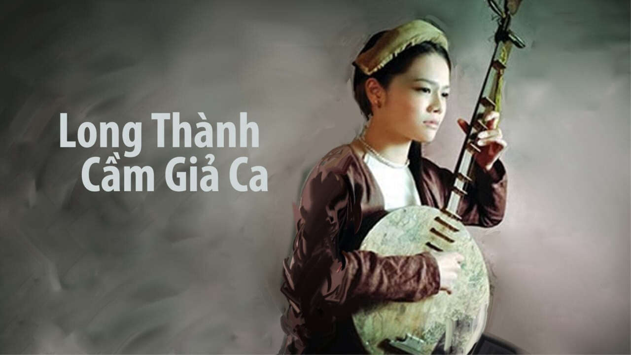 Poster of Long thành cầm giả ca