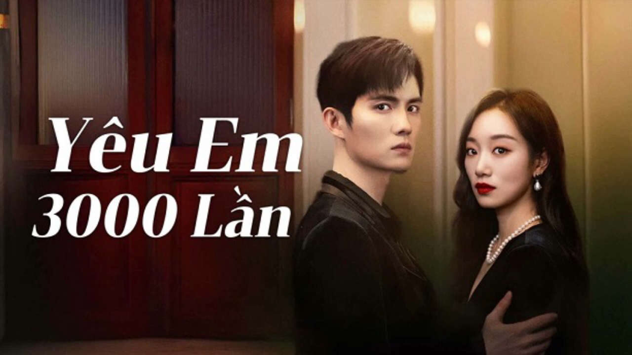 Poster of Yêu Em 3000 Lần