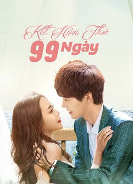 Xem phim Kết Hôn Thử 99 Ngày  - Love Together (2021)