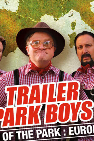 Xem phim Bộ ba trộm cắp Nhiệm vụ ở châu Âu  - Trailer Park Boys Out of the Park Europe (2016)