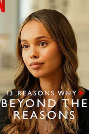 Xem phim 13 lý do tại sao ( 3) Chuyện bên lề  - 13 Reasons Why (Season 3) Beyond the Reasons (2017)