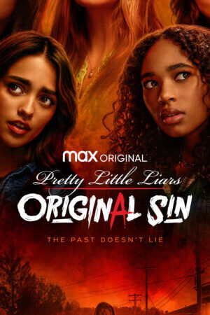 Xem phim Những Thiên Thần Nói Dối Nguồn Gốc Tội Ác  - Pretty Little Liars Original Sin (2022)