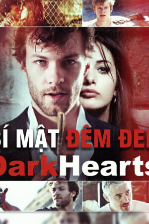 Xem phim Bí Mật Đêm Đen  - Dark Hearts (2014)