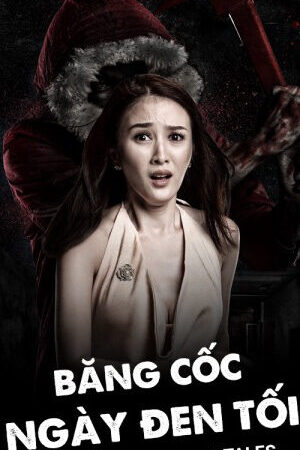 Xem phim Băng Cốc Ngày Đen Tối  - Bangkok Dark Tales (2019)