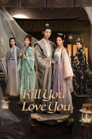 Xem phim Phụng Chỉ Sủng Quân  - Kill You Love You (2023)