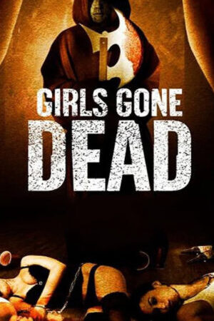 Xem phim Dạ Tiệc Chết Người  - Girls Gone Dead (2012)