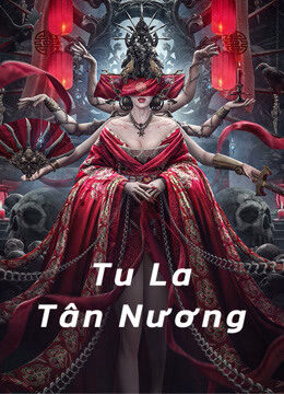 Xem phim Tu La Tân Nương ( Tân La Tân Nương )  - Love in Blood (2020)