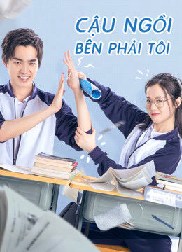 Xem phim Cậu Ngồi Bên Phải Tôi  - My Sassy Deskmate (2020)