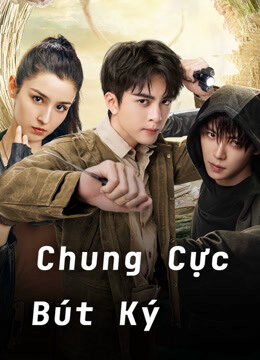 Xem phim Chung Cực Bút Ký  - Ultimate Note (2020)