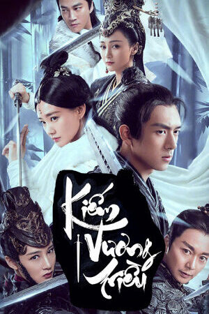 Xem phim Kiếm Vương Triều  - Sword Dynasty (2019)