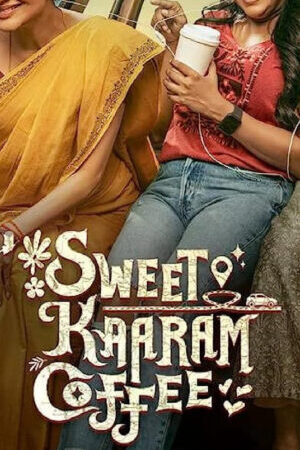 Xem phim Sweet Kaaram Coffee  - Sweet Kaaram Coffee (2023)