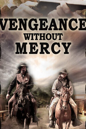 Xem phim Miền Tây Khói Súng  - Vengeance Without Mercy (2013)