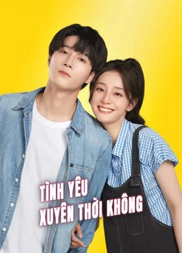 Xem phim Tình Yêu Xuyên Thời Không  - Love Unexpected (2022)