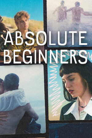 Xem phim Mùa hạ vào đời  - Absolute Beginners (2023)