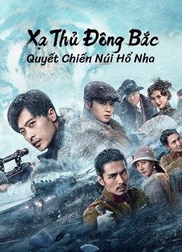 Xem phim Xạ Thủ Đông Bắc Quyết Chiến Núi Hổ Nha  - The King of Sniper in Northeast (2022)