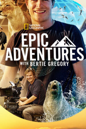 Xem phim Những Cuộc Phiêu Lưu Hùng Tráng Cùng Bertie Gregory  - Epic Adventures with Bertie Gregory (2022)