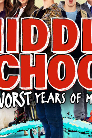 Xem phim Đại Ca Học Đường  - Middle School The Worst Years Of My Life (2016)