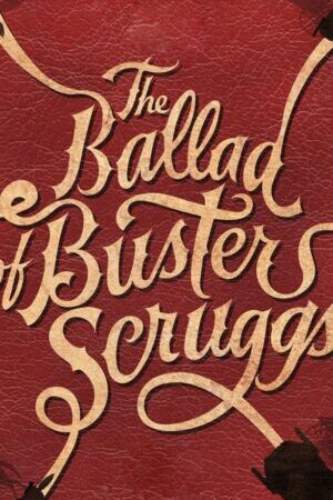 Xem phim Biên Niên Sử Miền Viễn Tây  - The Ballad of Buster Scruggs (2018)