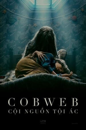 Xem phim Cội Nguồn Tội Ác  - Cobweb (2023)