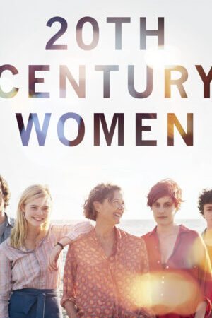 Xem phim Phụ Nữ Thế Kỷ 20  - 20th Century Women (2016)