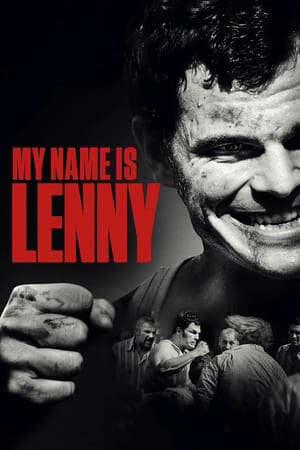 Xem phim Đời Võ Sĩ  - My Name Is Lenny (2017)