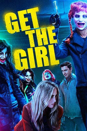 Xem phim Bắt Cóc Người Đẹp  - Get the Girl (2017)