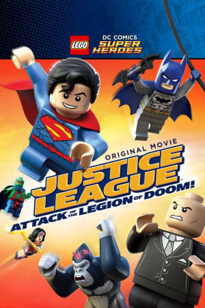 Xem phim Liên minh công lý Cuộc Tấn Công Của Binh Đoàn Hủy Diệt  - LEGO DC Comics Super Heroes Justice League Attack of the Legion of Doom (2014)