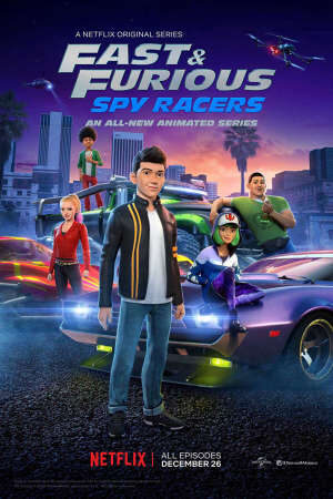 Xem phim Quá nhanh quá nguy hiểm Điệp viên tốc độ (Phần 1)  - Fast Furious Spy Racers (Season 1) (2018)