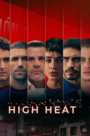 Xem phim Ngọn lửa cuồng nhiệt  - High Heat (2021)