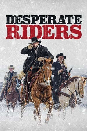 Xem phim Những Cao Bồi Liều Mạng  - The Desperate Riders (2022)