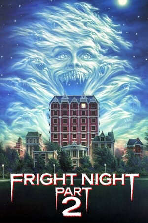 Xem phim Đêm Kinh Hoàng 2  - Fright Night Part 2 (1988)