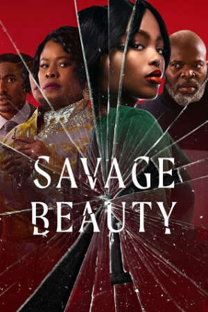 Xem phim Sắc đẹp tàn khốc ( 1)  - Savage Beauty (season 1) (2022)