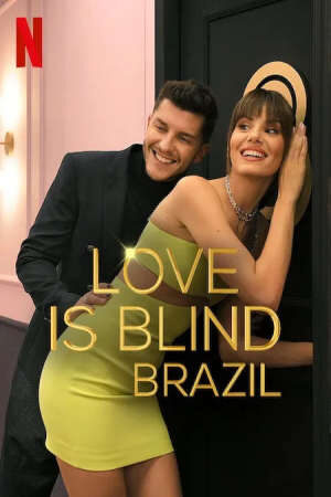 Xem phim Yêu Là Mù Quáng Brazil ( 1)  - Love is Blind Brazil (season 1) (2021)