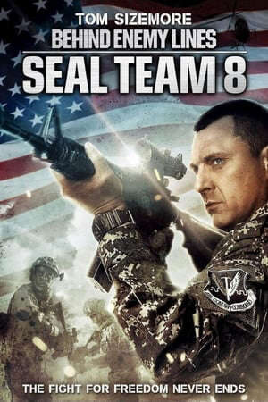 Xem phim Biệt Đội 8 Phía Sau Chiến Tuyến  - Seal Team Eight Behind Enemy Lines (2014)